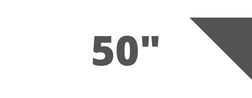 Hasta 50 pulgadas